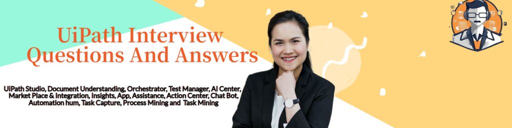 UiPath Interview Questions And Answers 2024